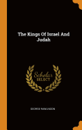 The Kings Of Israel And Judah