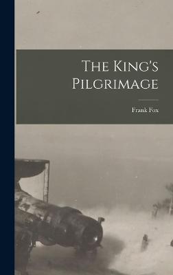 The King's Pilgrimage - Fox, Frank