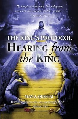 The King's Protocol: Hearing from the King - Quental, Sean a
