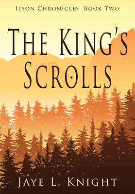 The King's Scrolls - Knight, Jaye L