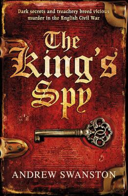 The King's Spy - Swanston, Andrew