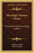 The King's Treasure House: A Romance of Ancient Egypt (1886)