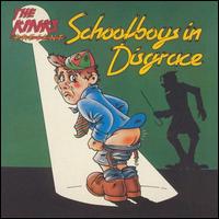 The Kinks Present Schoolboys in Disgrace - The Kinks