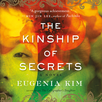 The Kinship of Secrets - Kim, Eugenia, and Song, Janet (Narrator)