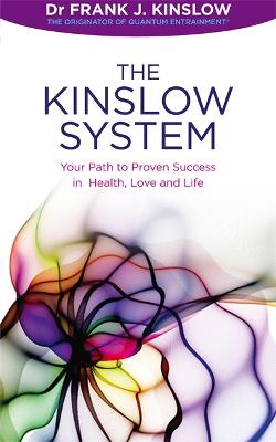 The Kinslow System: Your Path to Proven Success in Health, Love and Life - Kinslow, Frank J., Dr.