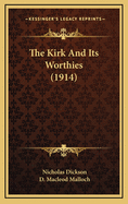 The Kirk and Its Worthies (1914)