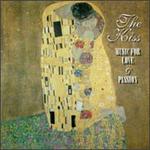 The Kiss: Music for Love and Passion