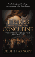The Kiss of the Concubine: A Story of Anne Boleyn