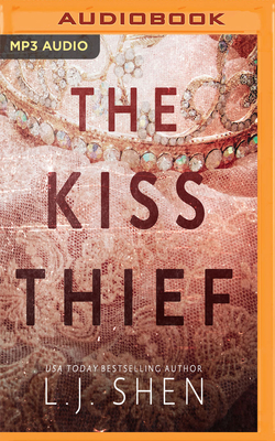 The Kiss Thief - Shen, L J, and Dexter, Stephen (Read by), and Peachwood, Savannah (Read by)