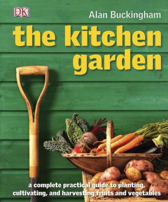 The Kitchen Garden: Month by Month - Buckingham, Alan