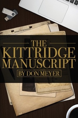 The Kittridge Manuscript - Meyer, Don