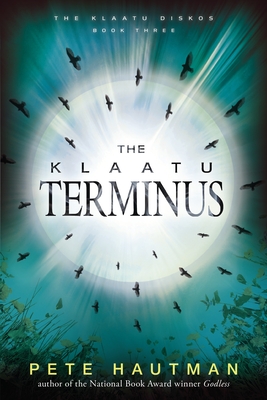 The Klaatu Terminus - Hautman, Pete