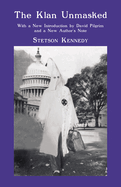 The Klan Unmasked: With a New Introduction by David Pilgrim and a New Author's Note