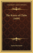 The Knave of Clubs (1609)
