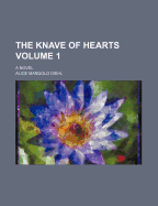 The Knave of Hearts; A Novel Volume 1