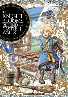 The Knight Blooms Behind Castle Walls Vol. 1 - Yuduka, Masanari