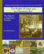 The Knights of Labor and the Haymarket Riot