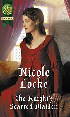 The Knight's Scarred Maiden - Locke, Nicole