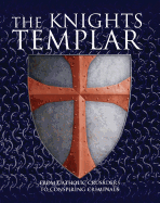 The Knights Templar: From Catholic Crusaders to Conspiring Criminals