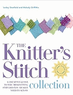 The Knitter's Stitch Collection: A Creative Guide to the 300 Knitting Stitches You Really Need to Know