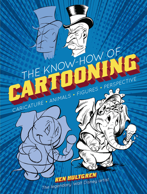 The Know-How of Cartooning - Hultgren, Ken