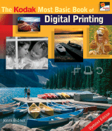 The Kodak Most Basic Book of Digital Printing
