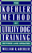 The Koehler Method of Utility Dog Training