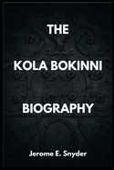 The Kola Bokinni Biography