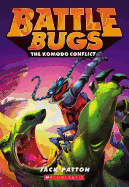 The Komodo Conflict (Battle Bugs #6): Volume 6