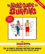 The Kook's Guide to Surfing: The Ultimate Surfing Instruction Manual