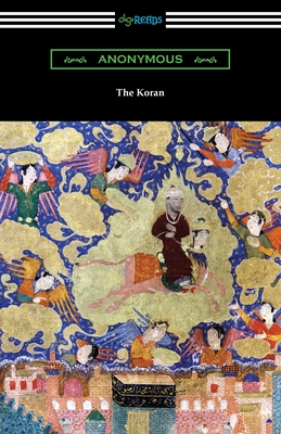 The Koran - Anonymous, and Rodwell, J M (Translated by)