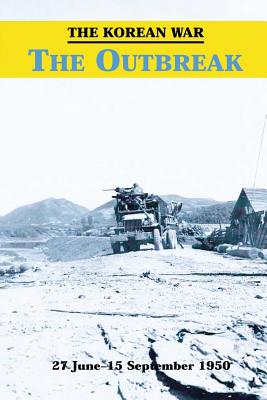 The Korean War: The Outbreak - Webb, William J