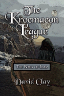 The Kroemaeon League: The Book of Idar - Clay, David
