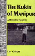 The Kukis of Manipur: A Historical Analysis