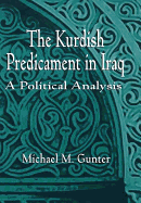 The Kurdish Predicament in Iraq: A Political Analysis