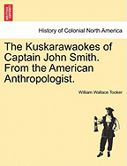 The Kuskarawaokes of Captain John Smith. from the American Anthropologist. - Tooker, William Wallace