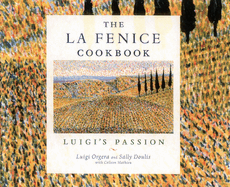 The La Fenice Cookbook: Luigi's Passion