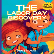 The Labor Day Discovery: Alex and Mia's Exciting Journey