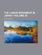 The Labor Movement in Japan; Volume 20