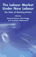 The Labour Market Under New Labour: The State of Working Britain 2003