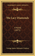 The Lacy Diamonds: A Novel (1875)
