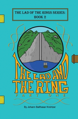 The Lad and the Ring: Part 1 - Knrtzer, Johann Balthasar