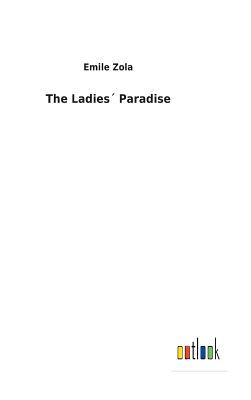 The Ladies Paradise - Zola, Emile