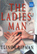 The Ladies' Man - Lipman, Elinor