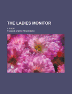 The Ladies Monitor: A Poem