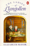 The Ladies of Llangollen: A Study in Romantic Friendship