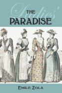 The Ladies' Paradise - Zola, Emile, and Vizetelly, Ernest Alfred (Translated by)