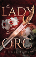 The Lady and the Orc: A Monster Fantasy Romance