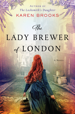 The Lady Brewer of London - Brooks, Karen