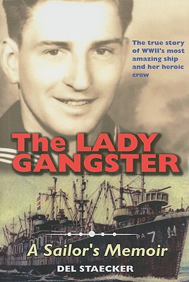 The Lady Gangster: A Sailor's Memoir - Staecker, Del